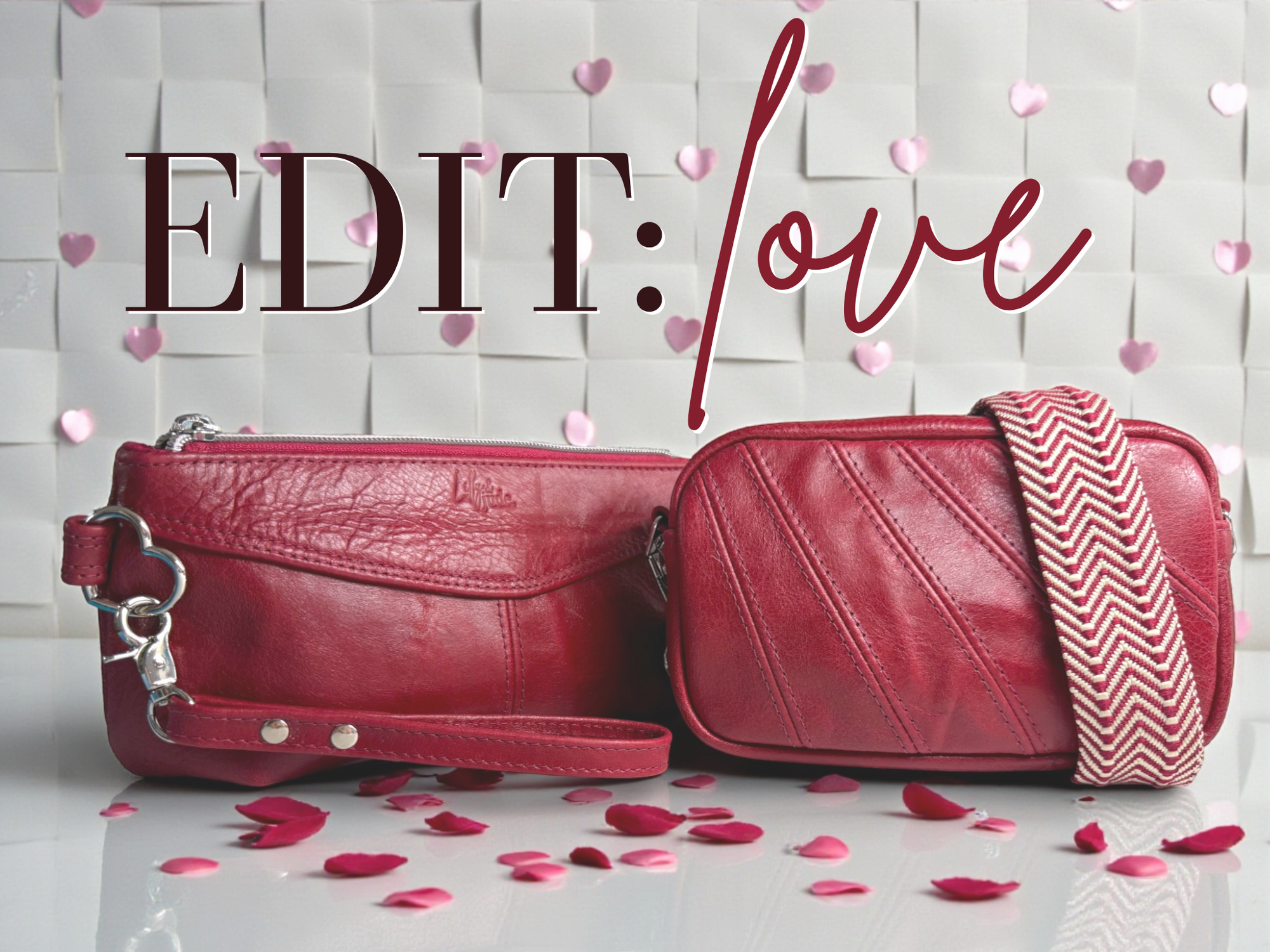 2 red leather bags, sat on a white, textured background with heart shaped confetti, and the words 'EDIT:love' across the top