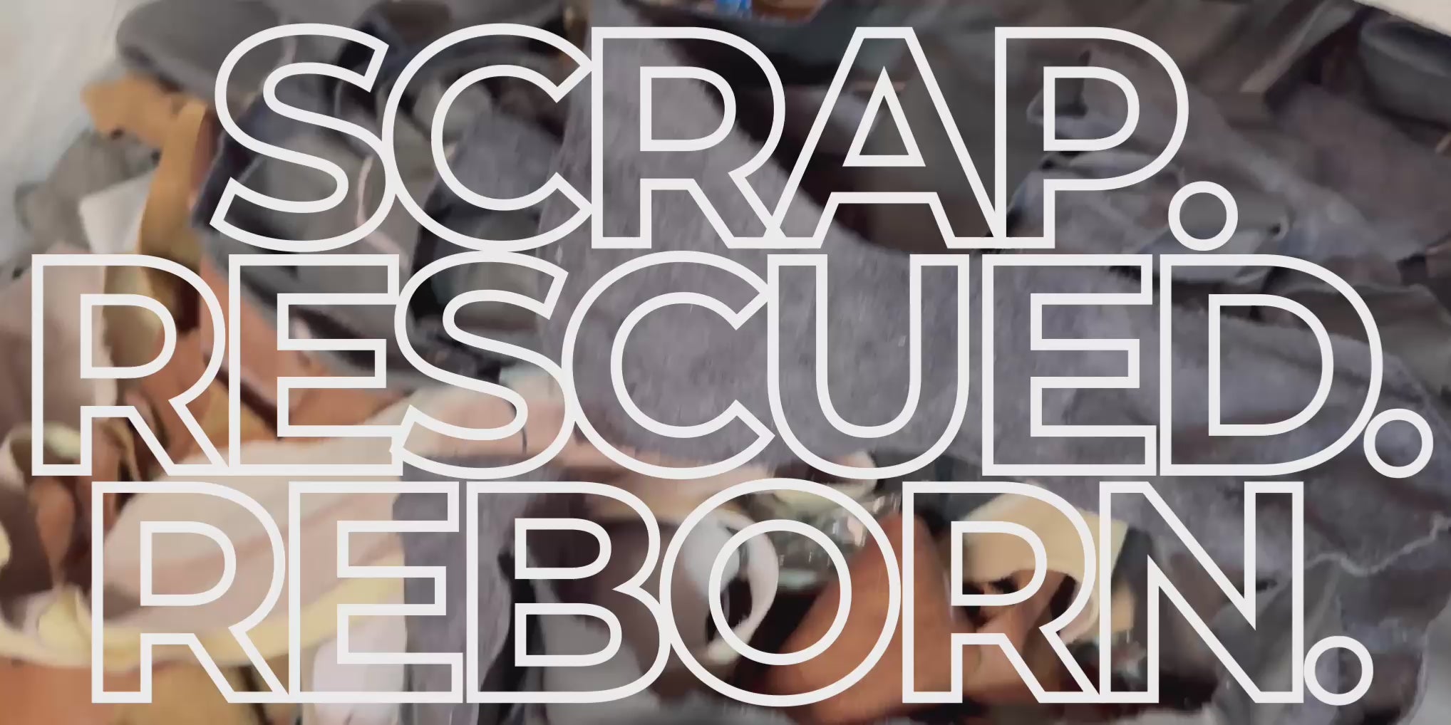 Slow-motion video showing a pile of leather scraps with overlay text “Scrap. Rescued. Reborn” highlighting Lilly & Jude’s sustainable approach to leather.